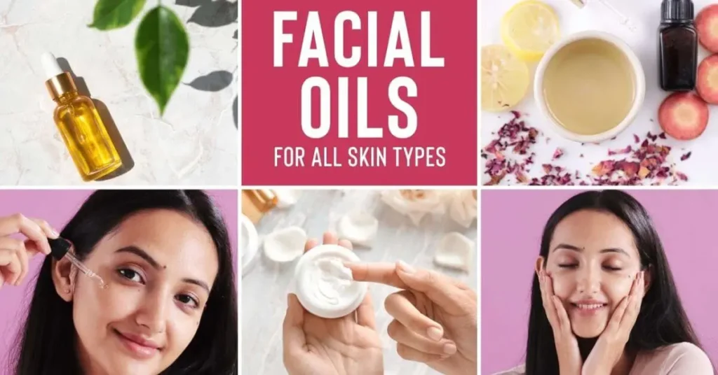 Collage promoting facial oils for all skin types, showing a bottle of facial oil, natural ingredients like lemon and rose petals, a woman applying oil with a dropper, a person scooping cream from a jar, and a woman massaging her face